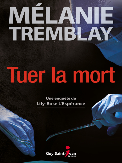 Title details for Tuer la mort by Mélanie Tremblay - Available